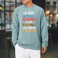 A Day Without Reading I Have No Idea Book Lovers Raglan Sleeve Sweatshirt Cardinal