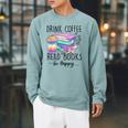 Drink Coffee Read Books And Be Happy Raglan Sleeve Sweatshirt Cardinal