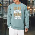 Drink Good Coffee Read Good Books Drink Coffee Read Books Raglan Sleeve Sweatshirt Cardinal