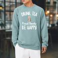 I Drink Tea Read Books Be Happy Book Lover Tea Drinker Raglan Sleeve Sweatshirt Cardinal I Drink Tea Read Books Be Happy Book Lover Tea Drinker Raglan Sleeve Sweatshirt Cardinal