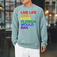Live Life Like A Book Florida Would Ban Pride Slogan Raglan Sleeve Sweatshirt Cardinal