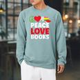 Peace Love Books Bookworm Book Lovers Raglan Sleeve Sweatshirt Cardinal Peace Love Books Bookworm Book Lovers Raglan Sleeve Sweatshirt Cardinal