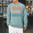 Read A Book Bruh English Teacher Reading Literature Small Raglan Sleeve Sweatshirt Cardinal