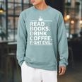 Read Books Drink Coffee Fight Evil Raglan Sleeve Sweatshirt Cardinal