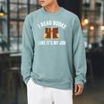 I Read Books Like It's My Job Reading Book Lover Librarian Raglan Sleeve Sweatshirt Cardinal
