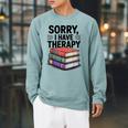 Sorry I Have Therapy Bookworm Bibliophile Reading Raglan Sleeve Sweatshirt Cardinal