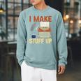 I Make Stuff Up Book Writer Author Book Writing Novelist Raglan Sleeve Sweatshirt Cardinal
