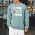 Support Your Local Library Readers Book Lovers Day Raglan Sleeve Sweatshirt Cardinal