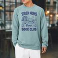 Tired Moms Book Club Coffee Chaos And Chapters Reader Raglan Sleeve Sweatshirt Cardinal Tired Moms Book Club Coffee Chaos And Chapters Reader Raglan Sleeve Sweatshirt Cardinal