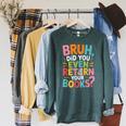 Bruh Did You Even Return Your Books College Life Humor Raglan Sleeve Sweatshirt Heather Blue Lagoon Bruh Did You Even Return Your Books College Life Humor Raglan Sleeve Sweatshirt Heather Blue Lagoon