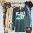 I Closed My Book To Be Here Read Readers Reader Reading Raglan Sleeve Sweatshirt Heather Blue Lagoon I Closed My Book To Be Here Read Readers Reader Reading Raglan Sleeve Sweatshirt Heather Blue Lagoon