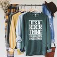 It's A Books Thing You Wouldn't Understand Reader Raglan Sleeve Sweatshirt Heather Blue Lagoon