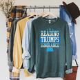 Reading Trumps Ignorance Democrat Book Reading Literary Raglan Sleeve Sweatshirt Heather Blue Lagoon