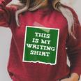 Author This Is My Writing Tee Novelist Story Book Writer Raglan Sleeve Sweatshirt Heather Dust