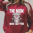 The Book Was Better Fiction Novel Readers Bookish Dog Raglan Sleeve Sweatshirt Heather Dust