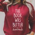 The Book Was Better Literary Reading Teacher LIbrarian Raglan Sleeve Sweatshirt Heather Dust