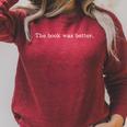 The Book Was Better Movie Joke Book Lovers Sarcastic Raglan Sleeve Sweatshirt Heather Dust The Book Was Better Movie Joke Book Lovers Sarcastic Raglan Sleeve Sweatshirt Heather Dust