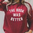 The Book Was Better Reading Literature Lover Raglan Sleeve Sweatshirt Heather Dust The Book Was Better Reading Literature Lover Raglan Sleeve Sweatshirt Heather Dust
