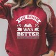 The Book Was Better Reading For Book Lovers Raglan Sleeve Sweatshirt Heather Dust