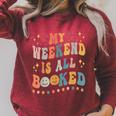 Book Lover My Weekend Is All Booked Librarian Teacher Raglan Sleeve Sweatshirt Heather Dust
