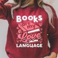 Book Lovers Valentines Day Books Are My Love Language Raglan Sleeve Sweatshirt Heather Dust