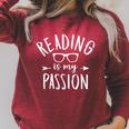 Book Reader Bookworm Reading Is My Passion Books Lover Raglan Sleeve Sweatshirt Heather Dust