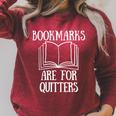 Book Reading Quote Bookmarks Are For Quitters Reader Saying Raglan Sleeve Sweatshirt Heather Dust