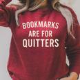 Bookmarks Are For Quitters Book Reader Quote Raglan Sleeve Sweatshirt Heather Dust
