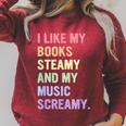 I Like My Books Steamy And My-Music Screamy Quote Raglan Sleeve Sweatshirt Heather Dust I Like My Books Steamy And My-Music Screamy Quote Raglan Sleeve Sweatshirt Heather Dust