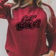 Got Books History And Literature Bookmark Reading Books Raglan Sleeve Sweatshirt Heather Dust
