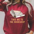 Take Me To The Bookshop Bookworm Reading Book Lover Raglan Sleeve Sweatshirt Heather Dust