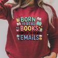 Born To Read Books Forced To Read Emails Book Lover Raglan Sleeve Sweatshirt Heather Dust