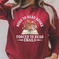 Born To Read Books Forced To Read Emails Office Humor Raglan Sleeve Sweatshirt Heather Dust
