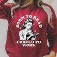 Born To Read Forced To Work Bookworm Librarian Retro Bookish Raglan Sleeve Sweatshirt Heather Dust