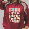 Bruh It's A Good-Day To Read A Book Reading Bookish Bookworm Raglan Sleeve Sweatshirt Heather Dust