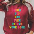 Bruh Return Your Books Library Librarian Book Lover Raglan Sleeve Sweatshirt Heather Dust