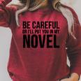 Be Careful Or I'Ll Put You In My Novel Book Author Raglan Sleeve Sweatshirt Heather Dust