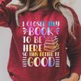I Closed My Book To Be Here Book Lover Reader Reading Raglan Sleeve Sweatshirt Heather Dust