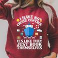 Cruise They Book Themselves I Have No Control On A Cruise Raglan Sleeve Sweatshirt Heather Dust