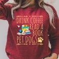 Drink Coffee Read A Book Pet Dogs Iced Coffee And Dogs Raglan Sleeve Sweatshirt Heather Dust Drink Coffee Read A Book Pet Dogs Iced Coffee And Dogs Raglan Sleeve Sweatshirt Heather Dust