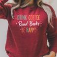 Drink Coffee Read Books Be Happy Literary Coffee Lover Quote Raglan Sleeve Sweatshirt Heather Dust Drink Coffee Read Books Be Happy Literary Coffee Lover Quote Raglan Sleeve Sweatshirt Heather Dust