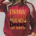 Drink Coffee Read Books Be Happy Coffee Lover Raglan Sleeve Sweatshirt Heather Dust Drink Coffee Read Books Be Happy Coffee Lover Raglan Sleeve Sweatshirt Heather Dust