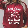 Drink Coffee Read Books Be Happy Shirt Coffee Lover Raglan Sleeve Sweatshirt Heather Dust