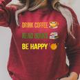 Drink Coffee Read Books Be Happy TShirt Coffee Lover Ideas Raglan Sleeve Sweatshirt Heather Dust
