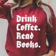 Drink Coffee Read Books Lover Reader Literary Raglan Sleeve Sweatshirt Heather Dust