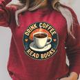 Drink Coffee Read Books Lover Vintage Quote Retro Saying Fun Raglan Sleeve Sweatshirt Heather Dust
