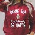I Drink Tea Read Books Be Happy Book Lover Tea Drinker Raglan Sleeve Sweatshirt Heather Dust I Drink Tea Read Books Be Happy Book Lover Tea Drinker Raglan Sleeve Sweatshirt Heather Dust