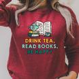 Drink Tea Read Books Be Happy s For Book Lovers Raglan Sleeve Sweatshirt Heather Dust