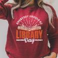 Every Day Should Be Library Day Books Librarian Library Raglan Sleeve Sweatshirt Heather Dust