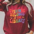 Everyone Belongs At The Library Book Lovers Reading Advocacy Raglan Sleeve Sweatshirt Heather Dust